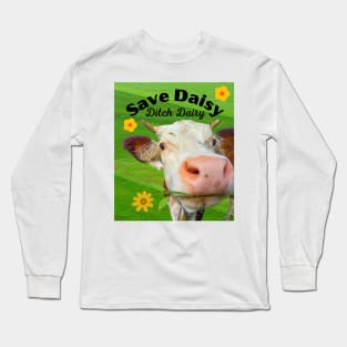 Ditch Dairy, Go Vegan Long Sleeve T-Shirt